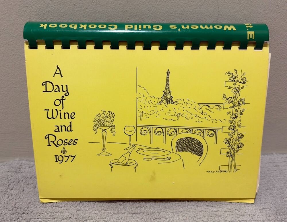 A Day of Wine and Roses 1977 Cookbook Women’s Guild St. Elizabeth Medical KY